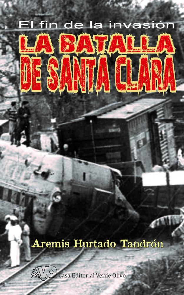 El fin de la invasión. La batalla de Santa Clara